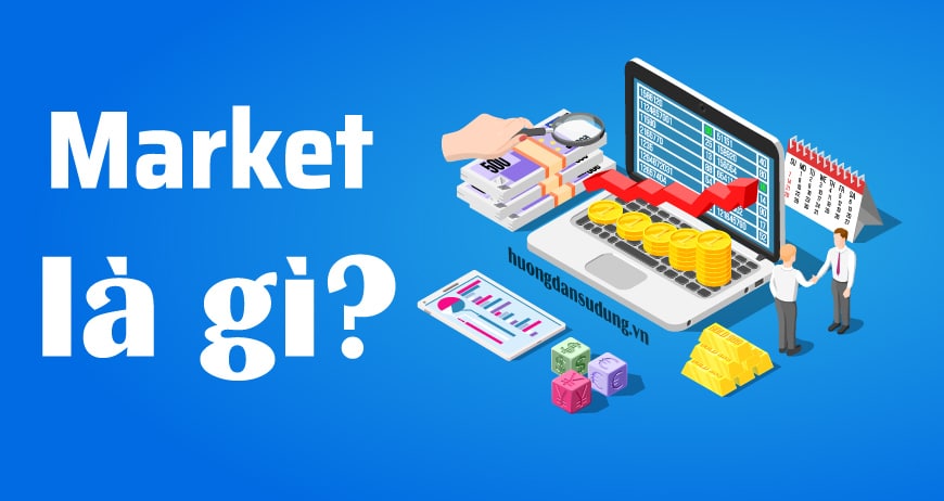 Market là gì? 7 vai trò nổi bật của market trong thiết kế 2 Market là gì