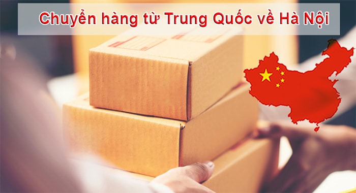 Dịch vụ vận chuyển hàng Trung Quốc về Hà Nội gồm những gì? 2 vận chuyển hàng Trung Quốc về Hà Nội