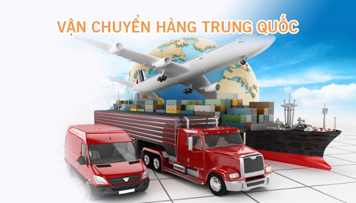 Hướng dẫn vận chuyển hàng Trung Quốc về Việt Nam nhanh nhất 4 vận chuyển hàng Trung Quốc về Việt Nam