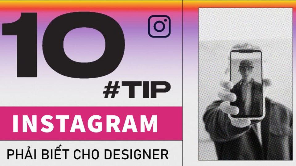 10 tip designer tạo cơ hội từ Instagram 10 tip designer tạo cơ hội từ Instagram