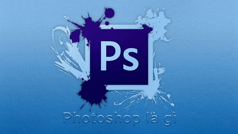 Photoshop là gì? Cách học photoshop hiệu quả nhanh chóng 2 học photoshop cơ bản