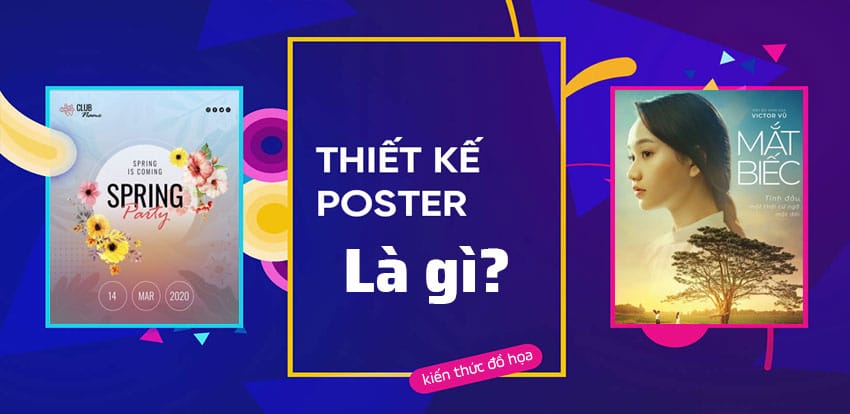 Poster là gì? 9 Mẹo thiết kế Poster đẹp, nhanh chóng 2 Poster là gì? 9 Mẹo thiết kế Poster đẹp, nhanh chóng